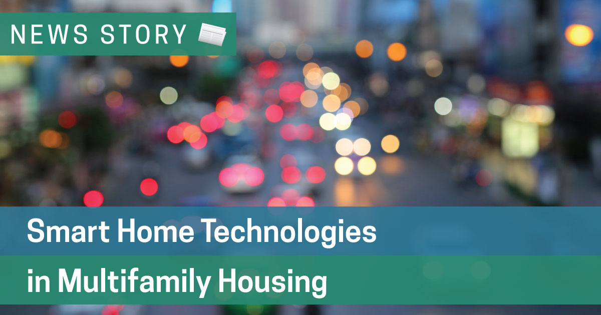 Smart Home Technologies in Multifamily Housing